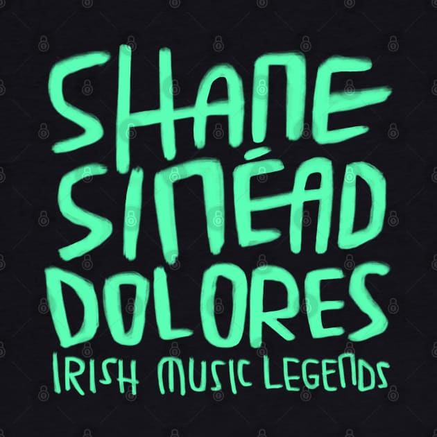 Shane, Sinead, Dolores, Irish Music by badlydrawnbabe